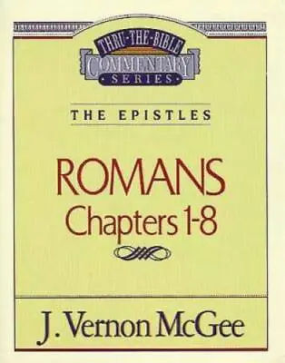 Romans-Chapters 1-8 - Paperback By McGee J. Vernon - GOOD • $5.40