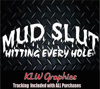 MUD SLUT Hitting Decal Sticker Turbo Diesel Truck Crew Cab 6.6 ATV 4X4 Offroad • $4.28