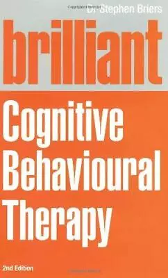 £4.34 • Buy Brilliant Cognitive Behavioural Therapy: How To Use CBT To Improve Your Mind A