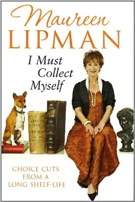 £14.18 • Buy I Must Collect Myself Signed Edition, Lipman, Maureen, Used; Good Book