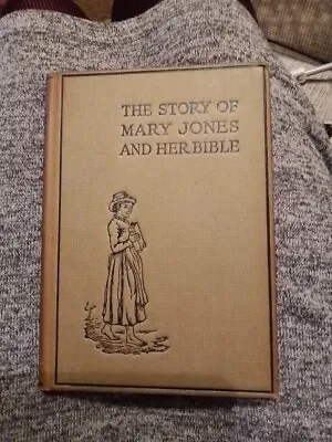 The Story Of Mary Jones And Her Bible.  British And Foreign Bible Society. 1946 • £8.50