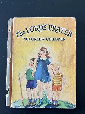 Vintage The Lord’s Prayer Pictured For Children Book 1940 Damaged • $5