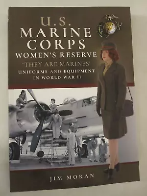 US Marine Corps Women's Reserve : 'They Are Marines': Uniforms And Equipment WW2 • $13.95