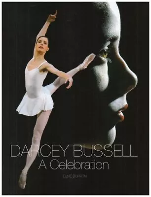 Darcey Bussell: A Celebration By Clive Burton • £6.71