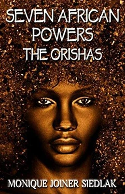 £8.99 • Buy Seven African Powers: The Orishas: 2 (African By Monique Joiner Siedlak New Book