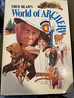 Vintage 1979 Fred Bear's World Of Archery 1st Edition HCDJ Illustrated Good • $15