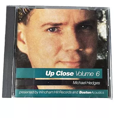 Up Close Volume 6 / Michael Hedges Windham Hill Records & Boston Acoustics • $7