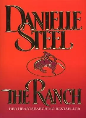 The Ranch By Danielle Steel. 9780552141338 • £3.29