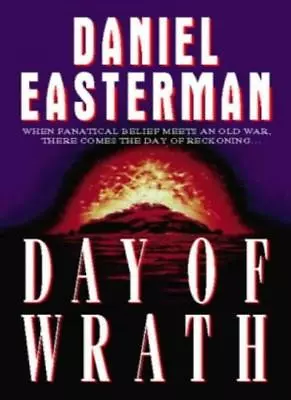 Day Of Wrath By Daniel Easterman. 9780006498216 • £3.06