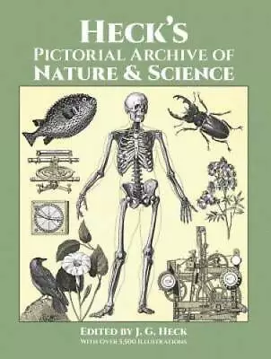 Heck's Pictorial Archive Of Nature And Science (Dover Pictorial Archive  - GOOD • $6.21