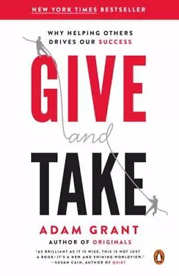 Give And Take: Why Helping Others Drives O- 9780143124986 Grant Paperback New • $10.84