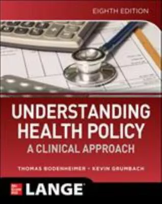 Understanding Health Policy: A Clinical Approach Eighth Edition By  • $18.32
