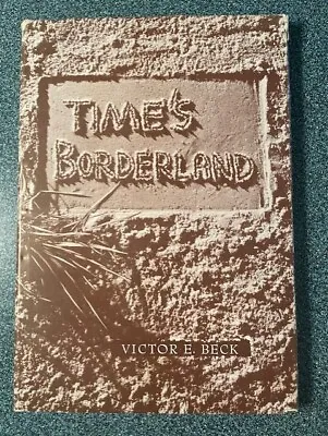 Time's Borderland By Victor E. Beck (1953 HCDJ) - Poetry • $25