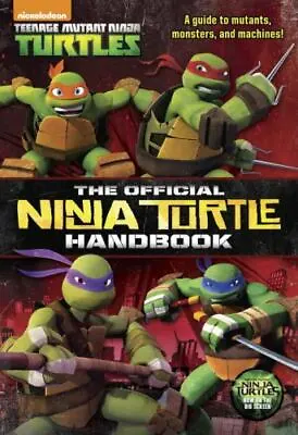 The Official Ninja Turtle Handbook; Teenage Mut- Paperback Books 9780553507683 • $3.98