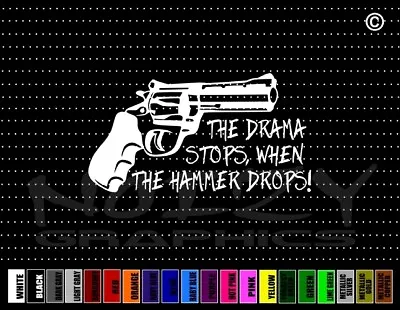 The Drama Stops When Hammer Drops Gun Molon Labe Car Decal Window Vinyl Sticker • $4.99