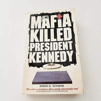 The Mafia Killed President Kennedy PB 1988 By David E Scheim JFK Assassination • $19