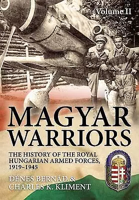 Magyar Warriors Volume 2 The History Of The Royal • £65.44