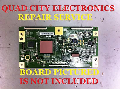 T400HW01 V5 55.40T02.C08 REPAIR SERVICE For T-CON Board KDL-40V4100 Etc. • $39.95