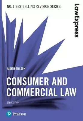 Law Express: Consumer And Commercial Law 5th Edition By Tillson Judith Book • £7.49