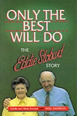 Only The Best Will Do: Eddie Stobart Story-Noel Davidson-Paperback-1840300434-Ve • £3.19