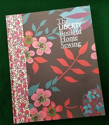 The LIBERTY Book Of Home Sewing H/back Pub. 2012. Unread • £9.99