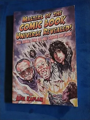 Masters Of The Comic Book Universe Revealed! By Arie Kaplan (2006 Trade... • $15