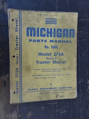 CLARK MICHIGAN TRACTOR SHOVEL 275A SHOVEL LOADER PARTS MANUAL No. 1688 • $9.99