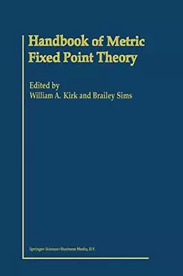 Handbook Of Metric Fixed Point Theory.New 9789048157334 Fast Free Shipping<| • £201.46