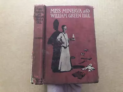 1915 MISS MINERVA And WILLIAM GREEN HILL Book Frances Boyd Calhoun ILLUSTRATED • $14.99