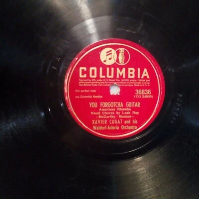 $5 • Buy 10  78 RPM-Xavier Cugat-You Forgotcha Guitar/No Can Do/Columbia 36836