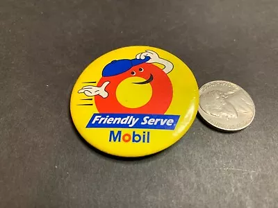 Mobil Oil Friendly Serve Pinback 1.75  In Diameter • $5.99