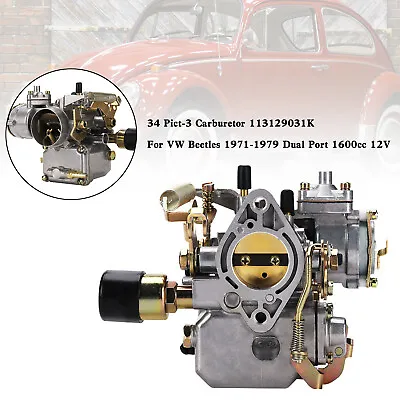 34 Pict-3 Carburetor 113129031K For VW Beetles 1971-1979 Dual Port 1600cc 12V US • $103.89