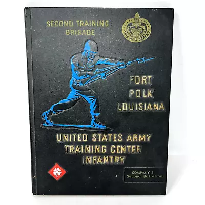 Fort Polk Louisiana Second Training Brigade Company B 1967 Yearbook Vietnam Era • $24.95