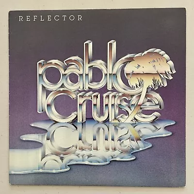 Pablo Cruise Reflector Vinyl LP  A&M Records SP-3726  1981 VG+/VG+ • $10.98