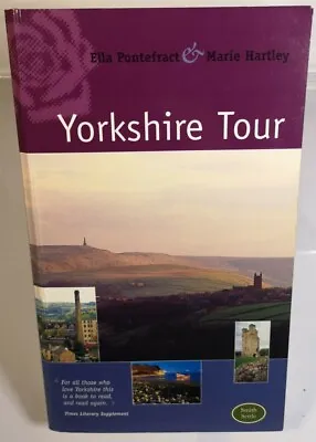 £7.95 • Buy Yorkshire Tour, Hartley, Marie,Pontefract, Ella, Good Condition Book, ISBN 18582