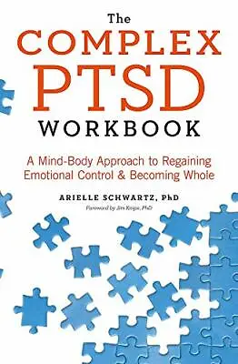 The Complex PTSD Workbook: A Mind-Body Approach To Regaining Emotional Control A • £12.52