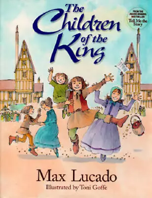 CHILDREN OF THE KING - Hardcover By Lucado Max - ACCEPTABLE • $4.66