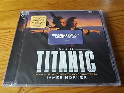 James Horner – Back To Titanic 1998 US CD With Movie Poster New And Sealed • £21.99