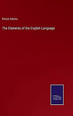 The Elements Of The English Language By Ernest Adams Hardcover Book • $146.42