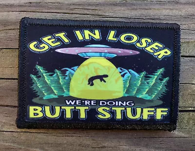 Get In Loser Morale Patch Hook And Loop Army UFO Alien Tactical Funny 2A Gear • $8.79
