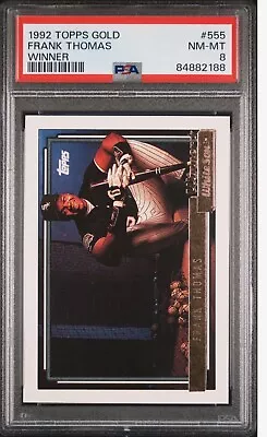 1992 Topps Gold Winner #555 Frank Thomas  Psa 8 Nm- Mint New Psa Case (b) • $17.99