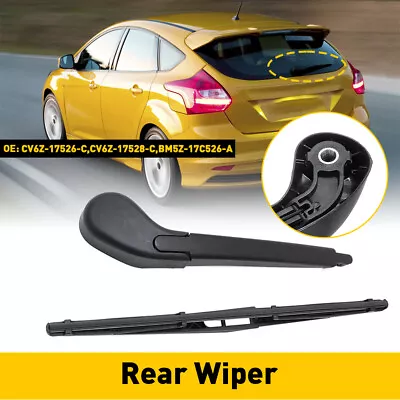 Rear Wiper Arm & Blade For Ford Focus HATCHBACK 2012 2013 2014 2015 2016 -2018 • $12.99