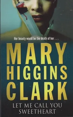 Let Me Call You Sweetheart - Mary Higgins Clark - Good - Paperback • £2.15