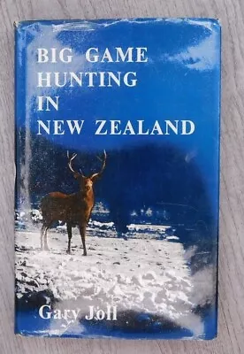 Gary Joll BIG GAME HUNTING IN New Zealand 1968 Hunter Hunt Deer Moose Hunt  Book • $82.99