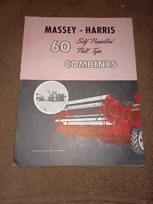 Vtg 1950s Massey- Harris 60 Self Propelled- Pull Type Combines Brochure- Canada • $75