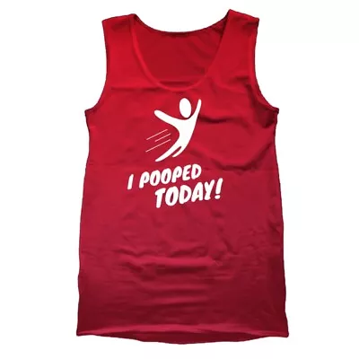 I Pooped Today Funny  Humor  Geek Red Tank Top • $24