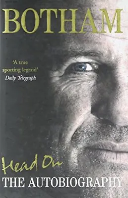 Head On - Ian Botham: The AutobiographyIan Botham- 9780091921484 • £3.02