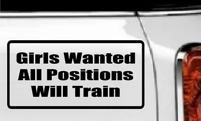 Girls Wanted All Positions Will Train Vinyl Decal Home Décor 4  X 8  • $8.69