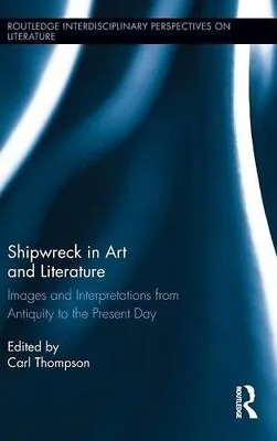 £132.40 • Buy Shipwreck In Art And Literature: Images And Int, Thompson..