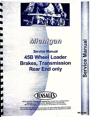 Michigan 45B Wheel Loader Service Repair Manual Brakes Transmission Rear End • $49.99